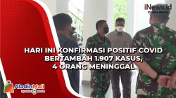 Hari Ini Konfirmasi Positif Covid Bertambah 1.907 Kasus, 4 Orang Meninggal