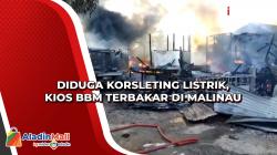 Diduga Korsleting Listrik, Kios BBM Terbakar di Malinau