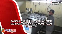 Dampak Wabah PMK, Pasokan Susu dari Peternak Sapi Merosot Tajam di Klaten