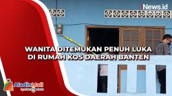 Wanita Ditemukan Penuh Luka di Rumah Kos Daerah Banten