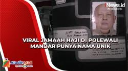 Viral Jamaah Haji di Polewali Mandar Punya Nama Unik