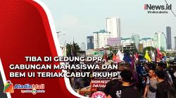Tiba di Gedung DPR, Gabungan Mahasiswa dan BEM UI Teriak Cabut RKUHP