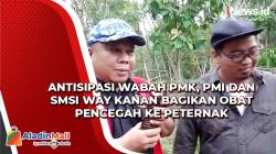Antisipasi Wabah PMK, PMI dan SMSI Way Kanan Bagikan Obat Pencegah ke Peternak