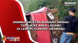 Minibus Muatan Bawang Merah Terjun ke Area Ladang di Lereng Gunung Merbabu