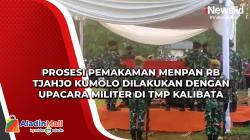 Prosesi Pemakaman Menpan RB Tjahjo Kumolo Dilakukan dengan Upacara Militer di TMP Kalibata