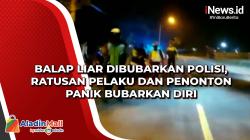 Balap Liar Dibubarkan Polisi, Ratusan Pelaku dan Penonton Panik Bubarkan Diri
