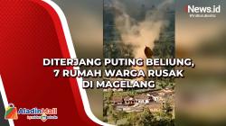 Diterjang Puting Beliung, 7 Rumah Warga Rusak di Magelang