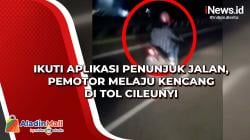 Ikuti Aplikasi Penunjuk Jalan, Pemotor Melaju Kencang di Tol Cileunyi