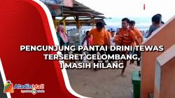 Pengunjung Pantai Drini Tewas Terseret Gelombang, 1 Masih Hilang