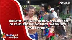Kreatif, Pedagang Hewan Kurban di Tanjung Priok Buat Salon Sapi dan Kambing