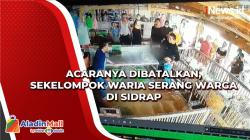 Acaranya Dibatalkan, Sekelompok Waria Serang Warga di Sidrap