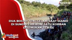 Dua Bocah Tenggelam saat Mandi di Sungai Cirebon, Satu Korban Ditemukan Tewas<