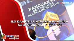 Minimalisir Risiko Kerja, ILO dan IJTI Luncurkan Panduan K3 bagi Jurnalis Televisi