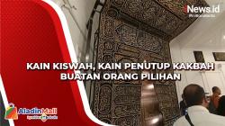 Kain Kiswah, Kain Penutup Kakbah Buatan Orang Pilihan