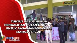 Tuntut Kasus Hukum Pengalihan Hutan Lindung, Unjuk Rasa Mahasiswa di Mamuju Ricuh 