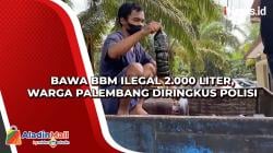 Bawa BBM Ilegal 2.000 Liter, Warga Palembang Diringkus Polisi