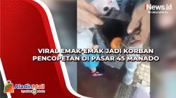 Viral Emak-Emak jadi Korban Pencopetan di Pasar 45 Manado
