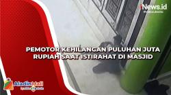 Pemotor Kehilangan Puluhan Juta Rupiah saat Istirahat di Masjid