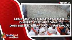 Lempar Jumrah, Jamaah Haji Diminta Patuhi Jadwal dari Kementerian Haji Arab Saudi