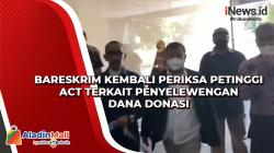 Bareskrim Kembali Periksa Petinggi ACT terkait Penyelewengan Dana Donasi