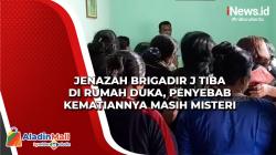 Jenazah Brigadir J Tiba di Rumah Duka, Pihak Keluarga: Penyebab Kematiannya Masih Misteri