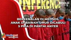 Berkenalan di Medsos, Anak di Bawah Umur Dicabuli 5 Pria di Pantai Anyer