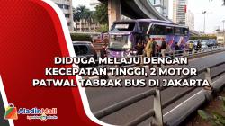 Diduga Melaju dengan Kecepatan Tinggi, 2 Motor Patwal Tabrak Bus di Jakarta