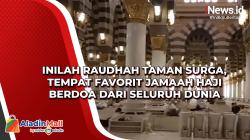 Inilah Raudhah Taman Surga, Tempat Favorit Jamaah Haji Berdoa dari Seluruh Dunia