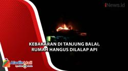 Kebakaran di Tanjung Balai, Rumah Hangus Dilalap Api