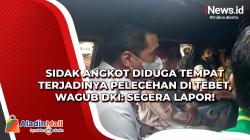 Sidak Angkot Diduga Tempat Terjadinya Pelecehan di Tebet, Wagub DKI: Segera Lapor!