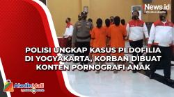 Polisi Ungkap Kasus Pedofilia di Yogyakarta, Korban Dibuat Konten Pornografi Anak