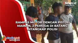 Rampas Motor dengan Pistol Mainan, 2 Pemuda di Batang Ditangkap Polisi