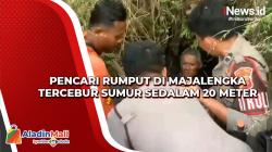 Pencari Rumput di Majalengka Tercebur Sumur Sedalam 20 Meter, Begini Kondisinya