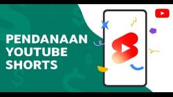 Intip Cara Kerja Pendanaan YouTube Shorts dan Dapatkan Komisi hingga Rp140 Juta per Bulan