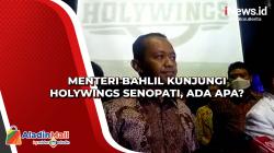 Menteri Bahlil Kunjungi Holywings Senopati, Ada Apa?