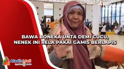 Bawa Boneka Unta Demi Cucu, Nenek Ini Rela Pakai Gamis Berlapis