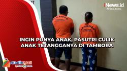 Ingin Punya Anak, Pasutri Culik Anak Tetangganya di Tambora