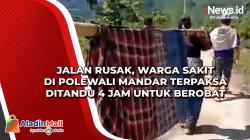 Jalan Rusak, Warga Sakit di Polewali Mandar Terpaksa Ditandu 4 Jam untuk Berobat