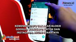 Video Kemenkominfo Tak Akan Blokir Google, Whatsapp, Tiktok dan Instagram, Begini Syaratnya