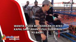 Video Wanita Muda Melahirkan di Atas Kapal saat Akan Susul Suaminya ke Babel