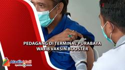 Pedagang di Terminal Purabaya Wajib Vaksin Booster