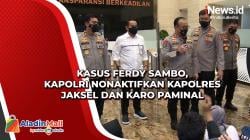 Kasus Ferdy Sambo, Kapolri Nonaktifkan Kapolres Jaksel dan Karo Paminal