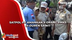 Satpol PP Amankan 9 Orang PMKS di Duren Sawit