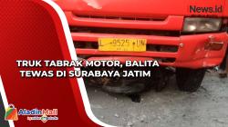 Truk Tabrak Motor, Balita Tewas di Surabaya Jatim