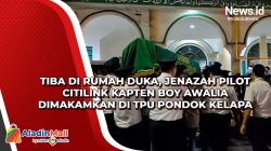 Tiba di Rumah Duka, Jenazah Pilot Citilink Kapten Boy Awalia Dimakamkan di TPU Pondok Kelapa