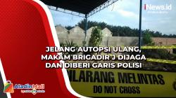 Jelang Autopsi Ulang, Makam Brigadir J Dijaga dan Diberi Garis Polisi