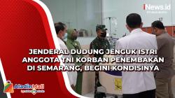 Jenderal Dudung Jenguk Istri Anggota TNI Korban Penembakan di Semarang, Begini Kondisinya