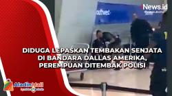 Diduga Lepaskan Tembakan Senjata di Bandara Dallas Amerika, Perempuan Ditembak Polisi