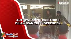 Autopsi Ulang Brigadir J Dilakukan Tim Independen