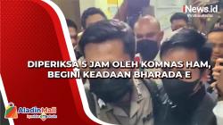 Diperiksa 5 Jam oleh Komnas HAM, Begini Keadaan Bharada E